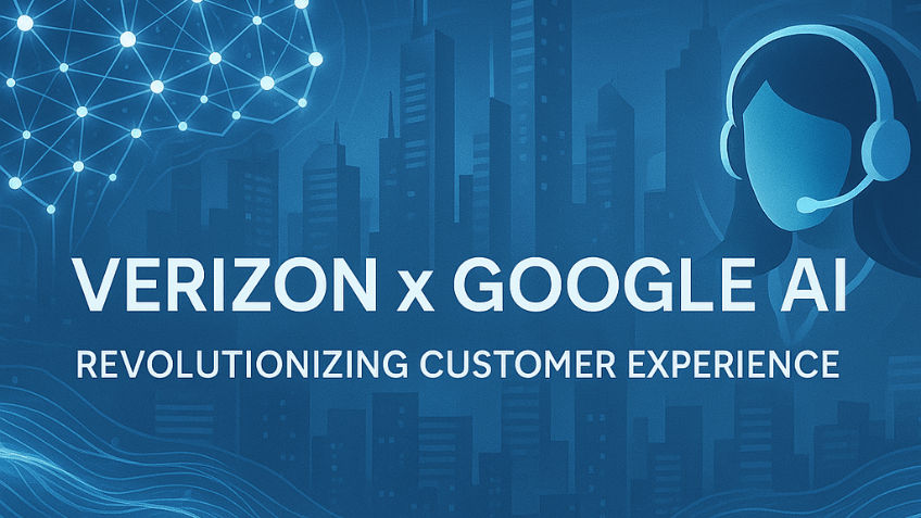 Verizon’s Use of Google AI:Revolutionizing Customer Experience with the Latest AI Technologies